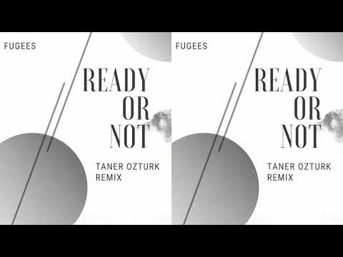 Fugees - Ready Or Not (Taner Ozturk Remix)