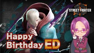 【Street Fighter6】エドお誕生日おめでとう！エドの魅力を布教したい～(雑談メイン)【Mエド】