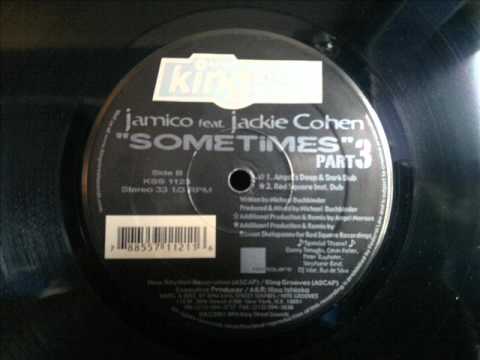 Jamico Ft. Jackie Cohen.Sometimes.Angels Deep & Dark Dub.King Street Sounds..