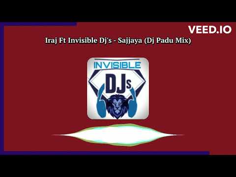 Sajjaya සාජ්ජය - Iraj & Peshala Ft Invisible Dj's ( Dj Padu Mix )