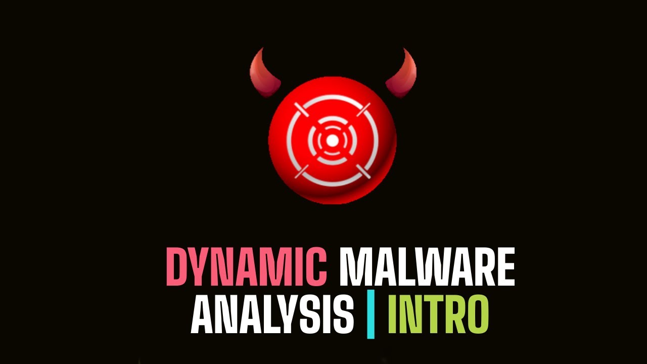 Introduction To Dynamic Malware Analysis