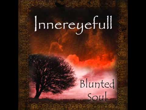 Innereyefull  - Blunted Soul