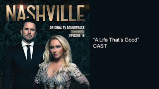 A Life That&#39;s Good (Nashville Season 6 Episode 16)