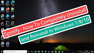 Spotify : How To Completely Uninstall and Reinstall In Windows 7/8/10
