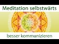 Meditation selbstwärts: anerkennende ...