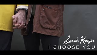 I Choose You // Sarah Kroger // Official Lyric Video