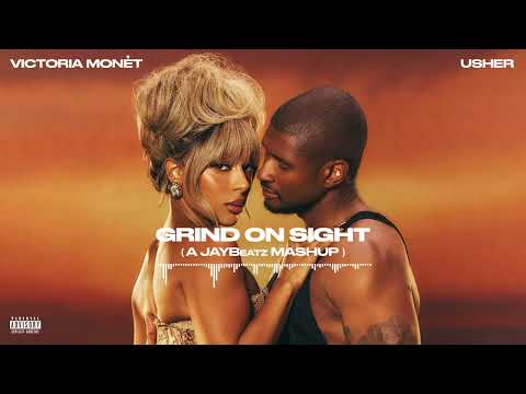 Victoria Mon​é​t & Usher - Grind on Sight (A JAYBeatz Mashup)