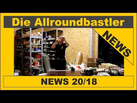 Die Allroundbastler - News 20/18