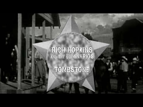 Rich Hopkins and the Luminarios - Tombstone