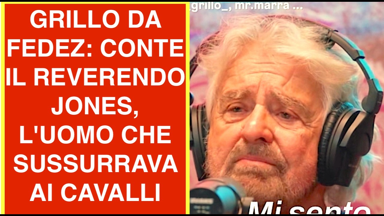 GRILLO DA FEDEZ: CONTE IL REVERENDO JONES, L'UOMO CHE SUSSURRAVA AI CAVALLI