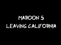 Maroon 5 - Leaving California ( Official Lyric Video ...