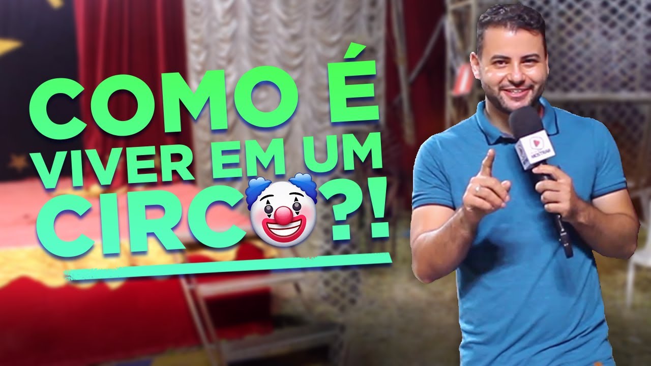 A VIDA NO CIRCO: VEJA O QUE NINGUÉM MOSTROU