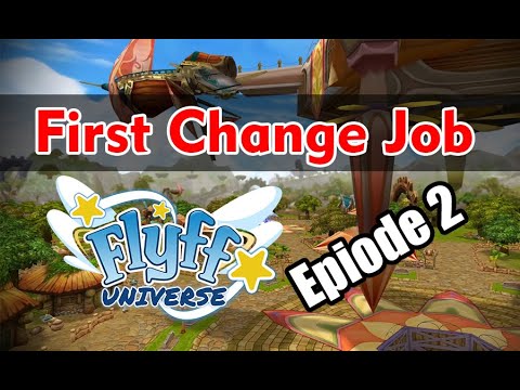 Flyff Universe Series - Ep 2 (First Change Job)