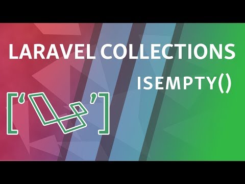 isEmpty isNotEmpty | Laravel Collections