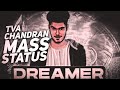 TVA CHANDRAN MASS STATUS CHANDRAN VS POLICE