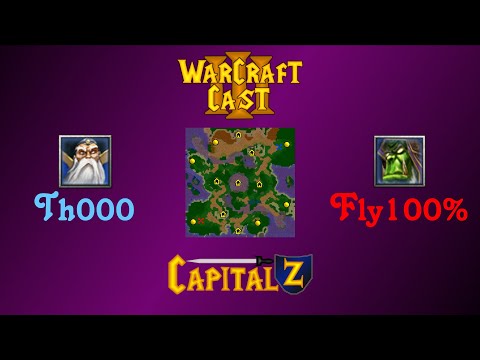 WC3 Cast | Fly100% vs Th000 | Last Refuge | HvO