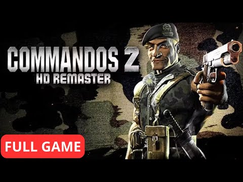 Commandos 2: HD Remaster | All Chapters | Very Hard Mode | PC FULL GAME WALKTHROUGH