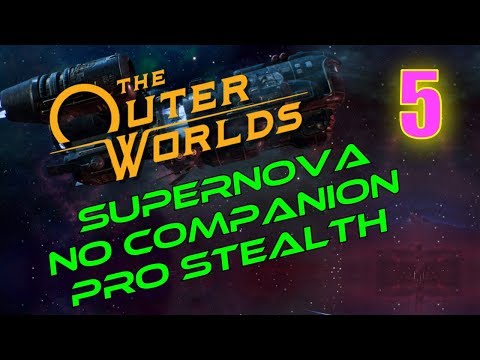 Outer Worlds Walkthrough SUPERNOVA NO COMPANIONS Part 5 - Loaded For Bear