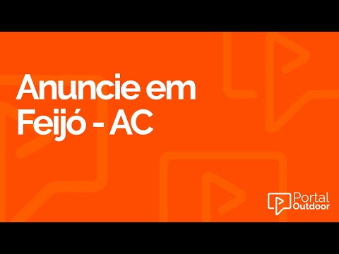 ANUNCIE OUTDOOR EM FEIJÓ - ACRE - AC