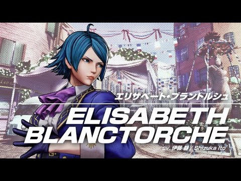 KOF XV ELISABETH BLANCTORCHE Character Trailer 4K