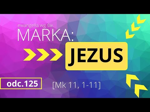 Marka: Jezus [Mk 11,1-11] | Jacek Olczyk SJ [26.01.2021]