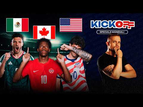 Esordio Messico, Canada e USA: chi delude? Analisi e pronostici | KICKOFF SPECIALE MONDIALI 2026
