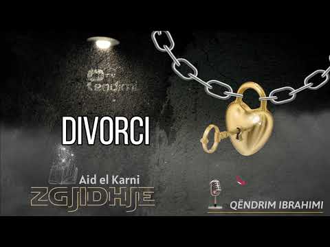 Divorci - 'Zgjidhje' Aid el Karni (🎙Qëndrim Ibrahimi)