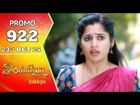 Ilakkiya Serial | Episode 922 Promo | Shambhavy | Nandan | Sushma Nair| Saregama Dice TV Shows Tamil