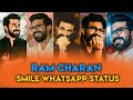 Ram Charan Smile WhatsApp Status Naveed Rcf
