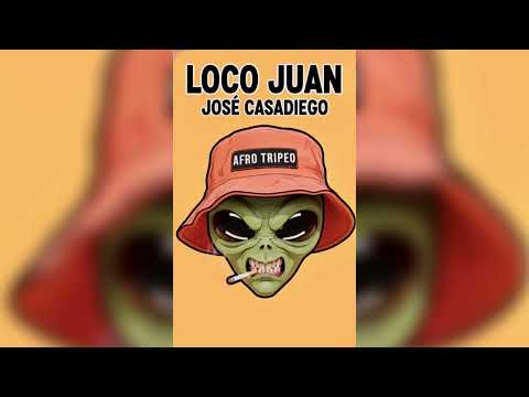 Loco Juan - Jose Casadiego