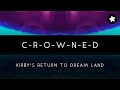Kirby's Return to Dream Land:  C-R-O-W-N-E-D Arrangement