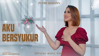 Download lagu Aku Bersyukur - Putri Siagian mp3 Download lagu Aku Bersyukur - Putri Siagian mp3