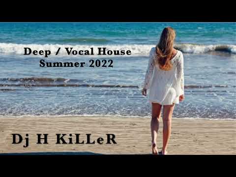 Dj H_KiLLeR - Deep / Vocal House 2022 Vol.1