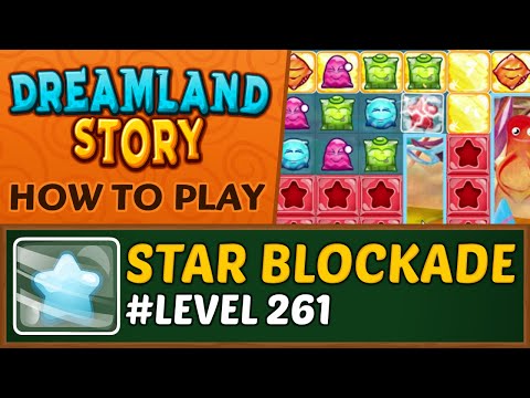 Dreamland Story - How to remove Star Blockade - Level 261
