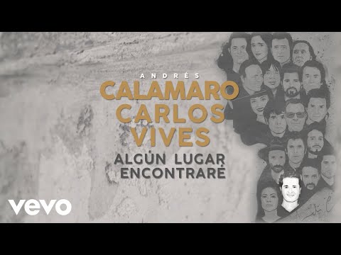 Andrés Calamaro, Carlos Vives - Algún Lugar Encontraré (Lyric Video)