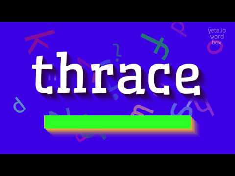 How to say "thrace"! (High Quality Voices)