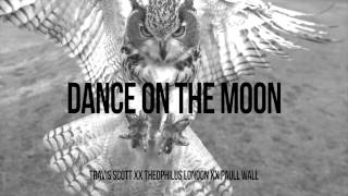 Travi$ Scott - Dance on the Moon (ft. Theophilus London, Paul Wall)