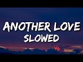 Tom Odell - Another Love (Slowed) (Lyrics) 10 HOURS VIBES