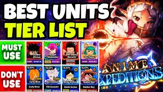BEST UNITS IN ANIME EXPEDITIONS -  TIER LIST (RANKING ALL BEST UNITS) | ROBLOX ANIME EXPEDITIONS