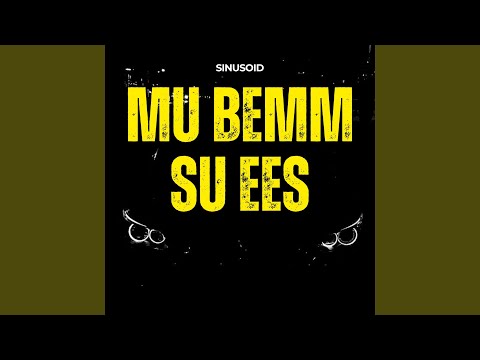 Mu bemm su ees