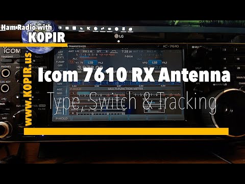 Icom 7610 Receiving (RX) Antenna Usage, Dualwatch and Tracking