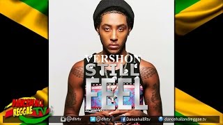 Vershon - Still Feel ▶Hypnosis Riddim ▶Voice Out Loud Rec ▶Dancehall ▶Reggae 2016