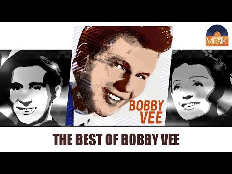 Bobby Vee - The Best Of Bobby Vee (Full Album / Album complet)