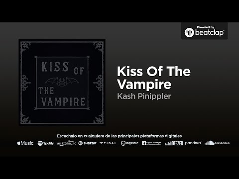 Kash Pinippler - Kiss Of The Vampire