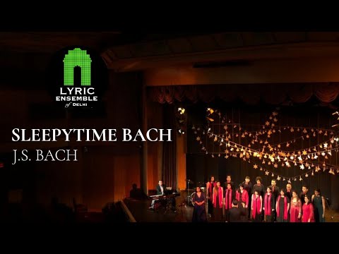 Sleepytime Bach - Johann Sebastian Bach by Lyric Ensemble of Delhi