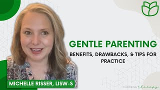 Gentle Parenting: Benefits, Drawbacks, & Tips for Practice