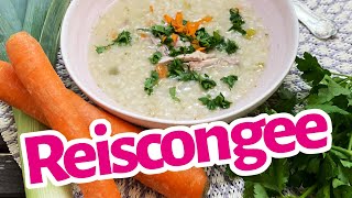 REISCONGEE Zubereitung nach TCM - bekömmlich, nährend und aufbauend!