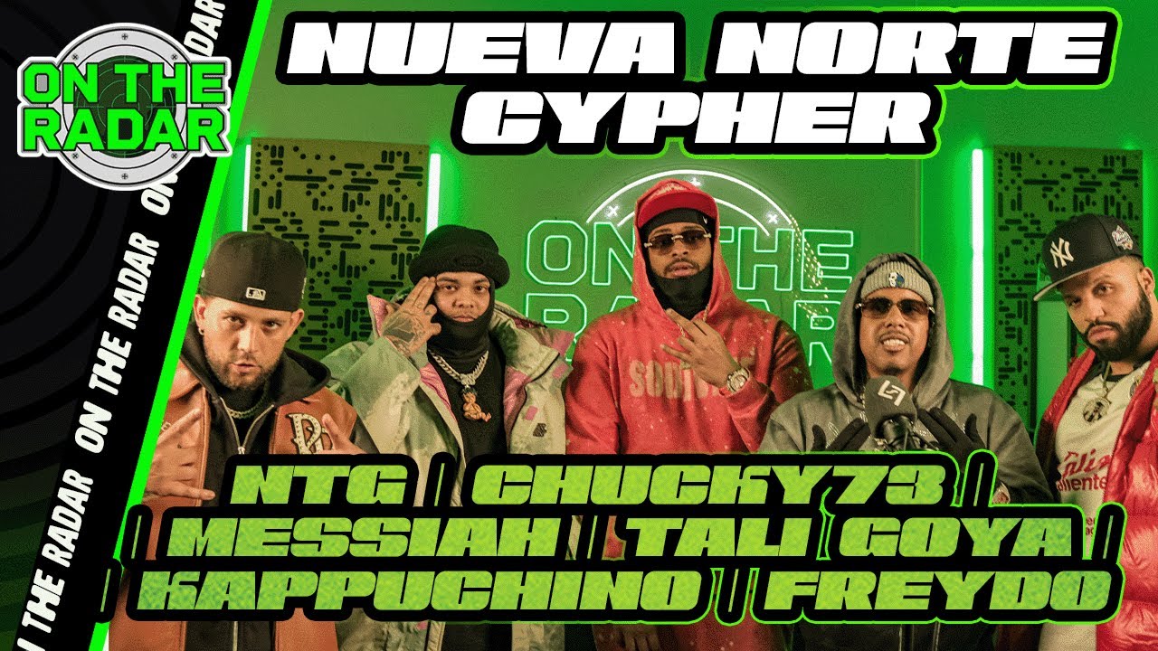 Nueva Norte Cypher: NTG, Chucky73, Messiah, Tali Goya, Kappuchino & Freydo