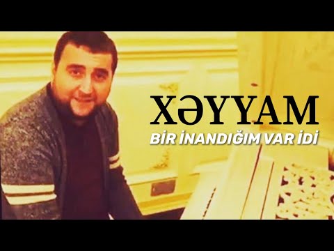 Xəyyam - Bir inandığım var idi  (2020)