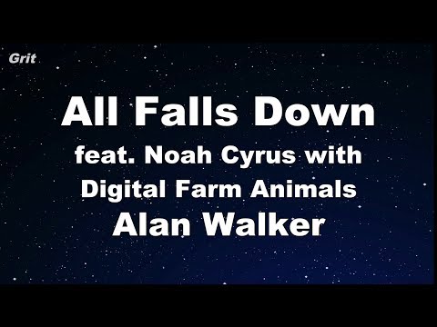 All Falls Down (feat. Noah Cyrus with Digital Farm Animals) - Alan Walker Karaoke 【No Guide 】